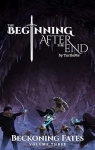 The Beginning After The End, tome 3 : Beckoning Fates par TurtleMe