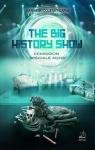 The Big History Show - L'Emission, Spéciale Ados par Bocquenet-Carle
