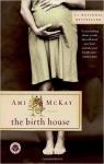 The Birth House par McKay