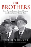 The Brothers. John Foster Dulles, Allen Dulles, and Their Secret World War par 