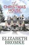 The Christmas House: A Hickory Grove Novel par Bromke