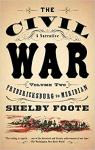 The Civil War: A Narrative: Volume 2: Fredericksburg to Meridian par Foote