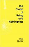 The Credo of Being and Nothingness par Soyinka