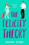 The Laws of Love, tome 4 : The Felicity Theory par Stone