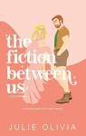 The Fiction Between Us par Olivia