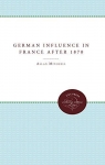 The German Influence in France after 1870 par Mitchell