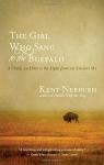 The Girl Who Sang to the Buffalo par Nerburn