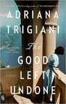 The Good Left Undone par Trigiani