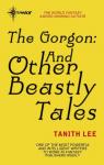 The Gorgon: And Other Beastly Tales par Lee