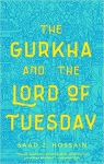The Gurkha and the Lord of Tuesday par Hossain