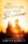 The Hard Truth About Sunshine par Bennett