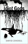 The Idiot Gods par Zindell