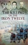 The Killing of the Iron Twelve par Malloch