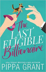 The Last Eligible Billionaire par Grant