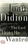 The Last Thing He Wanted par Didion