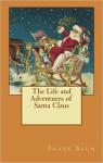 The Life and Adventures of Santa Claus par Baum