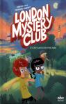 The London Mystery Club, tome 1 : Un loup-garou  Hyde Park par Cali