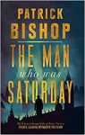 The Man Who Was Saturday : The Extraordinary Life of Airey Neave par Bishop