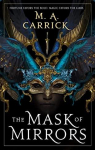 Rook and Rose, tome 1 : The Mask of Mirrors par Carrick