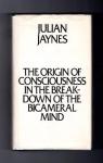The Origin of Consciousness in the Breakdown of the Bicameral Mind par Jaynes