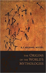 The Origins of the World's Mythologies par Witzel