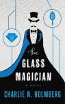 The Paper Magician, tome 2 : The Glass Magician par Holmberg
