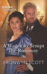 The Rebellious Sisterhood, tome 3 : A Wager to Tempt the Runaway par Scott