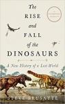 The Rise and Fall of the Dinosaurs par Brusatte