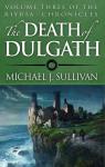 The Riyria Chronicles, tome 3 : The Death of Dulgath par Sullivan