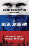 The Russia Conundrum : How the West Fell for Putin's Power Gambit and How to Fix It par Khodorkovsky