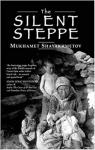 The Silent Steppe par Shayakhmetov