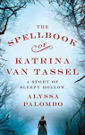 The Spellbook of Katrina Van Tassel: A Story of Sleepy Hollow par Palombo