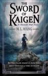 The Sword of Kaigen : A Theonite War Story par Wang