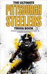 The Ultimate Pittsburgh Steelers Trivia Book par Walker