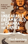 The Unbearable Dreamworld of Champa the Driver par Koonchung