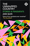 The Unmapped Country: Stories and Fragments par Quin
