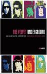 Le Velvet Underground : L'histoire illustre de A Walk on the wild side par DeRogatis