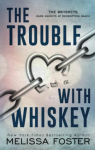 The Whiskeys - Dark Knights at Redemption Ranch, tome 1 : The Trouble with Whiskey par Foster