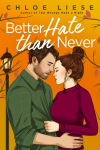 The Wilmot Sisters, tome 2 : Better Hate than Never par Liese
