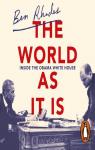 The World As It Is: Inside the Obama White House par Rhodes