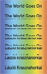 The World goes on par Krasznahorkai