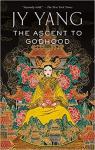 The ascent to godhood par Yang
