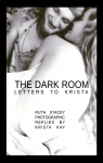 The dark room, letters to Krista