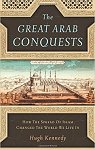 The great arab conquests par Kennedy