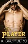 The player, tome 1 par Bromberg