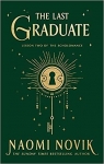 Éducation meurtrière, tome 2 : The Last Graduate par Novik