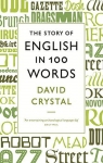 The story of English in 100 words par Crystal