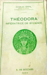 Thodora, Impratrice de Byzance par Diehl