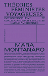 Thories fministes voyageuses : Internationalisme et coalitions depuis les luttes latino-amricaines par Montanaro