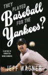 They Played Baseball for the Yankees? par Wagner